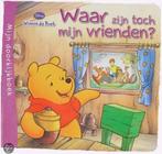Winnie de Poeh - Waar Zijn Toch Mijn Vrienden? 9789041225047, Boeken, Verzenden, Gelezen