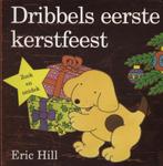 Dribbels eerste kerstfeest / Dribbel 9789000323890 Eric Hill, Boeken, Verzenden, Gelezen, Eric Hill