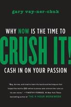 Crush It! : Why NOW Is the Time to Cash In on Your Passion, Verzenden, Gary Vaynerchuk