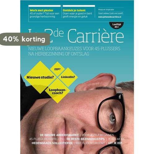 Je tweede carriere / Je tweede carrière / 1 9789491757006, Boeken, Overige Boeken, Gelezen, Verzenden