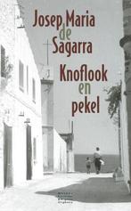 Knoflook en pekel 9789491495199, Boeken, Zo goed als nieuw, Josep Maria de Sagarra, Verzenden