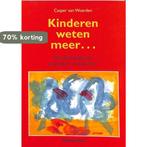 Kinderen weten meer 9789023918615 van Woerden, Boeken, Verzenden, Gelezen, Van Woerden