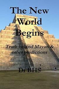 The New World Begins Truth Behind Mayan & Other Predictions, Boeken, Overige Boeken, Zo goed als nieuw, Verzenden