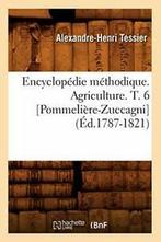 Encyclopedie methodique. Agriculture. T. 6 [Pom. H., Livres, Livres Autre, TESSIER A H, Verzenden