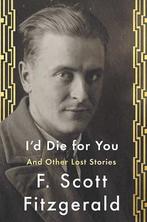 Id Die For You and Other Lost Stories 9781471164712, Verzenden, Gelezen, Scott F. Fitzgerald