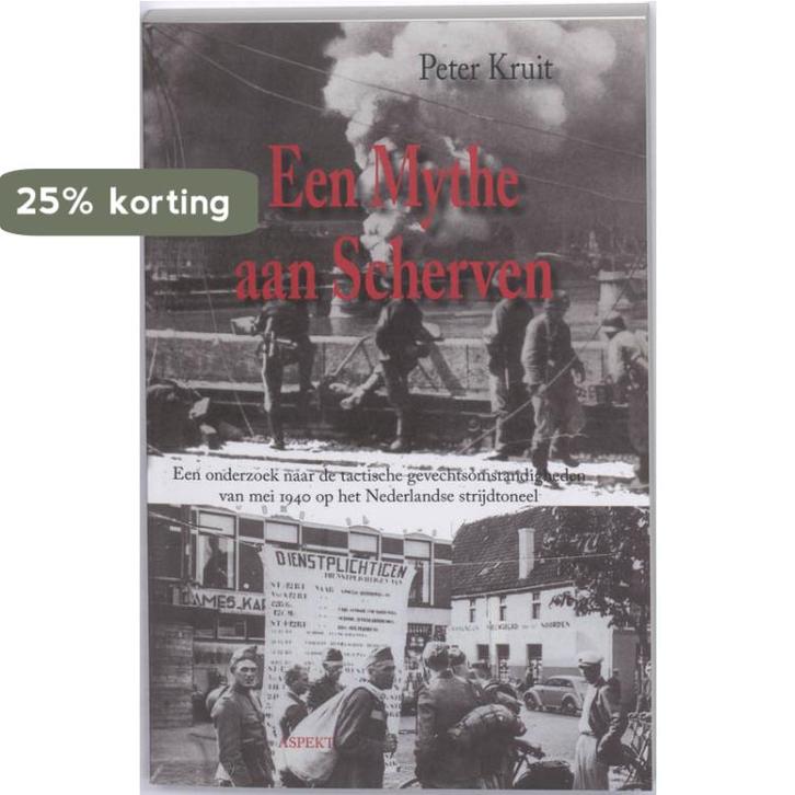 Een mythe aan scherven 9789059116818 Peter Kruit, Boeken, Geschiedenis | Wereld, Zo goed als nieuw, Verzenden