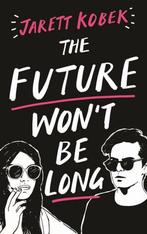The Future Wont Be Long 9781781258552 Jarett Kobek, Boeken, Verzenden, Gelezen, Jarett Kobek