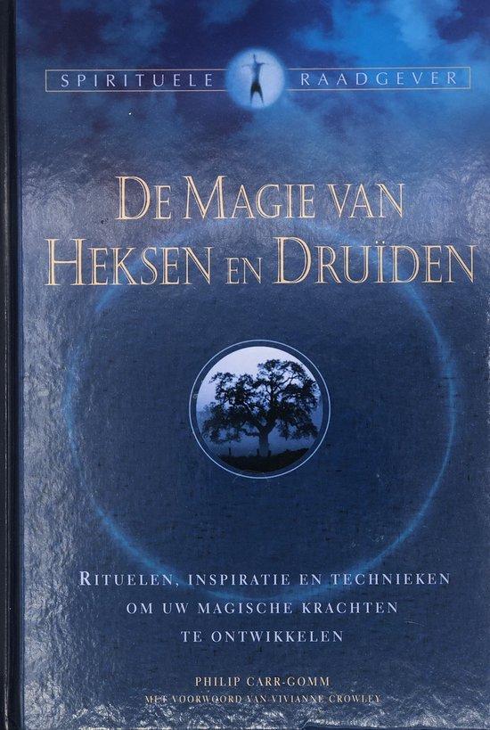 De magie van Heksen en Druïden 9789043815109, Boeken, Overige Boeken, Zo goed als nieuw, Verzenden
