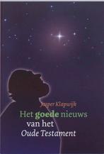 Het goede nieuws van het Oude Testament 9789058813879, Boeken, Verzenden, Gelezen, J. Klapwijk