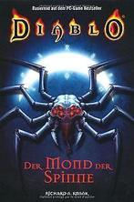 Der Mond der Spinne. Diablo 04.: BD 4  Richard...  Book, Gelezen, Richard A. Knaak, Verzenden