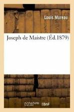 Joseph de Maistre.by MOREAU-L New   ., MOREAU-L, Verzenden