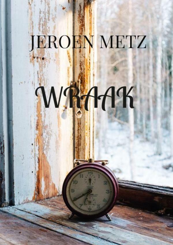 Wraak 9789464851861 Jeroen Metz, Boeken, Sprookjes en Fabels, Zo goed als nieuw, Verzenden