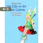 Het Elfje en het oude geheim 9789020638011 Mirjam Kaijer, Boeken, Kinderboeken | Kleuters, Verzenden, Gelezen, Mirjam Kaijer