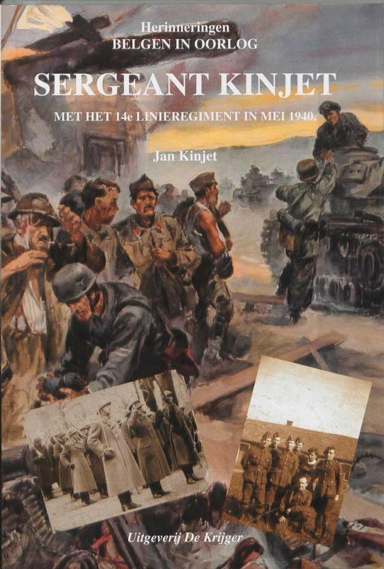 Sergeant Kinjet / Herinneringen Belgen in oorlog J. Kinjet, Boeken, Oorlog en Militair, Zo goed als nieuw, Verzenden