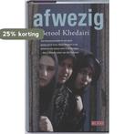 Afwezig 9789044509502 B. Khedairi, Verzenden, Zo goed als nieuw, B. Khedairi
