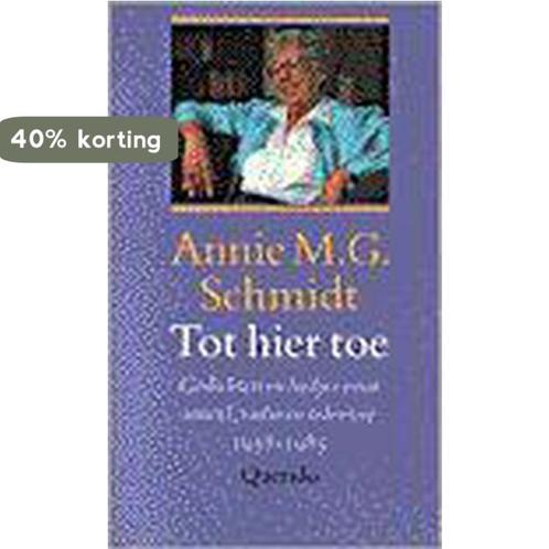 Tot hier toe 9789021481364 Annie M.G. Schmidt, Boeken, Overige Boeken, Gelezen, Verzenden
