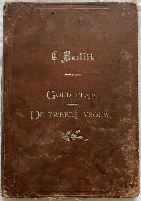 E. Marlitt - Oud boek van Goud Elsje door E. Marlitt 1895 -, Antiek en Kunst, Antiek | Boeken en Manuscripten