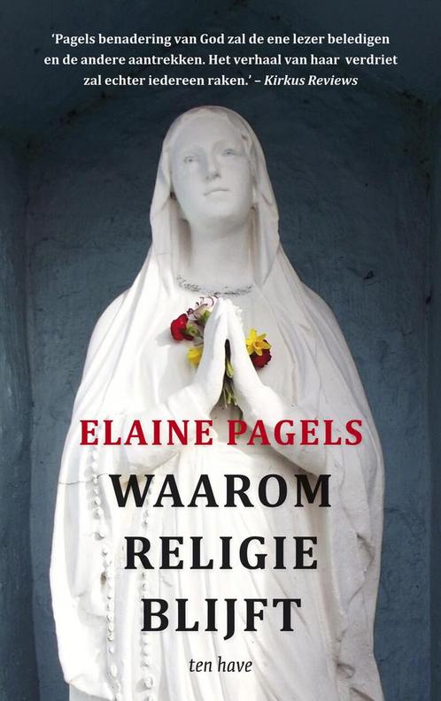 Waarom religie blijft (9789025907396, Elaine H. Pagels), Livres, Philosophie, Envoi