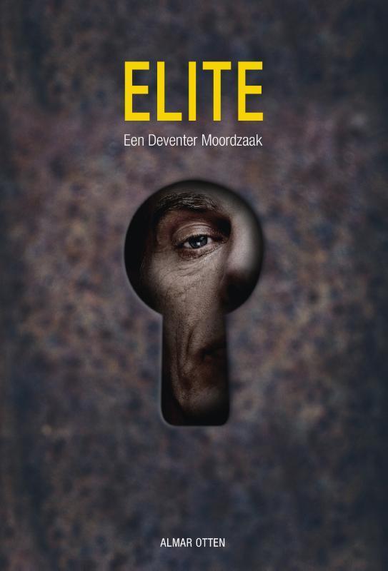 Elite 9789082846201 Almar Otten, Boeken, Thrillers, Gelezen, Verzenden