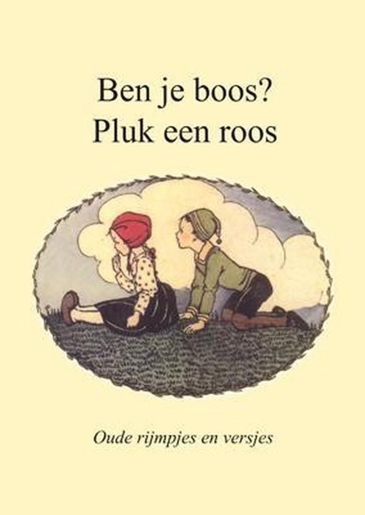 Ben je boos? Pluk een roos 9789463545341, Boeken, Kinderboeken | Baby's en Peuters, Zo goed als nieuw, Verzenden