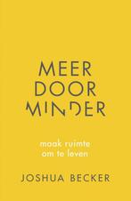 Meer door minder 9789043527644 Joshua Becker, Boeken, Verzenden, Zo goed als nieuw, Joshua Becker