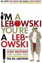 Im a Lebowski, Youre a Lebowski 9781841959399 Bill Green, Verzenden, Bill Green