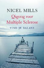 Qigong voor Multiple Sclerose 9789020207453 Nigel Mills, Boeken, Verzenden, Zo goed als nieuw, Nigel Mills