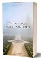 Dat zal ik jullie nooit aandoen 9789078893721 Petra Ferwerda, Boeken, Verzenden, Gelezen, Petra Ferwerda