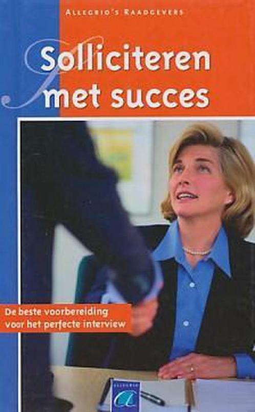 Solliciteren met succes 9789058435941, Boeken, Economie, Management en Marketing, Zo goed als nieuw, Verzenden