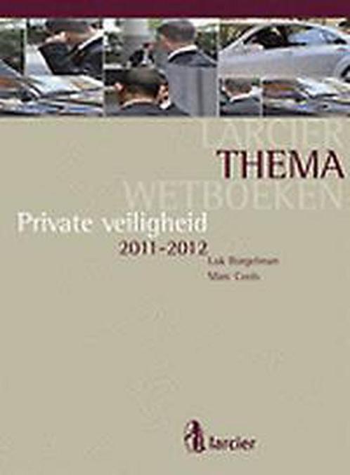 Larcier themawetboeken Private veiligheid 2011-2012, Boeken, Overige Boeken, Zo goed als nieuw, Verzenden