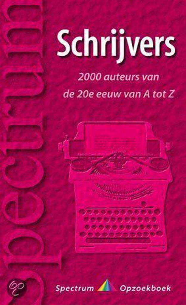 Schrijvers van A tot Z / Spectrum opzoekboek 9789027474926, Boeken, Overige Boeken, Zo goed als nieuw, Verzenden