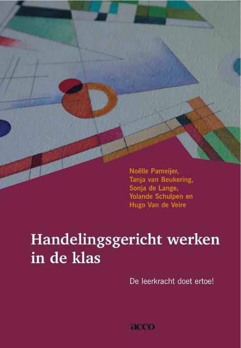 Handelingsgericht werken in de klas 9789033479250, Boeken, Studieboeken en Cursussen, Zo goed als nieuw, Verzenden