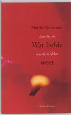 Wat liefde weet 9789053523551, Boeken, Filosofie, Gelezen, M. Nussbaum, Marianne Boenink ( Inleiding, tekstintroductie en samenstelling)
