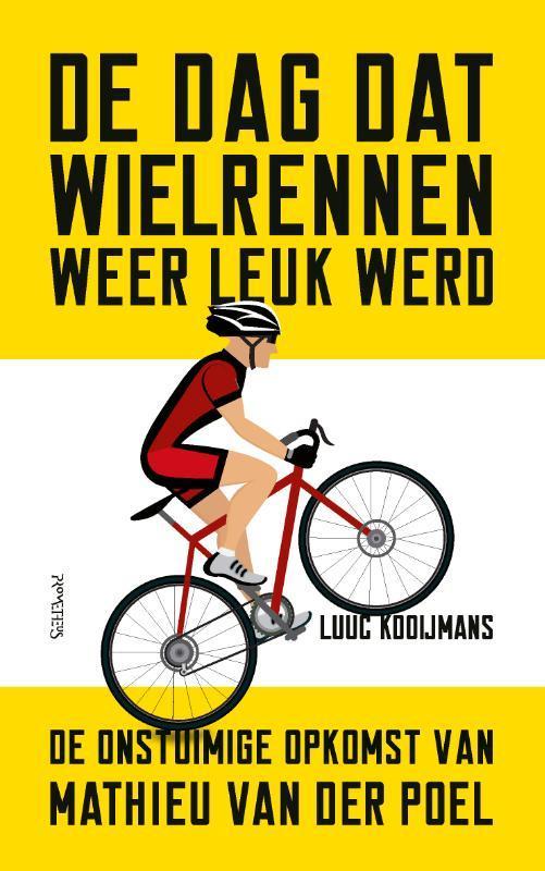 De dag dat wielrennen weer leuk werd 9789044655582, Boeken, Hobby en Vrije tijd, Zo goed als nieuw, Verzenden
