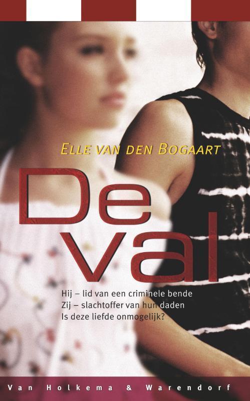 De val 9789047507284 Elle Van den Bogaart, Boeken, Kinderboeken | Jeugd | 13 jaar en ouder, Gelezen, Verzenden