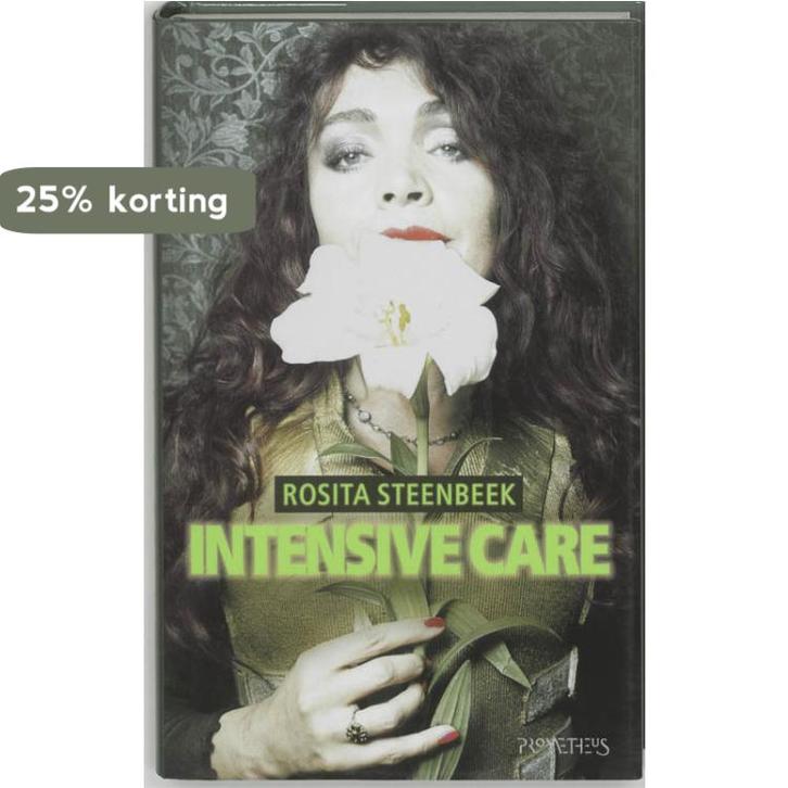 Intensive care 9789044603736 Rosita Steenbeek, Boeken, Romans, Gelezen, Verzenden