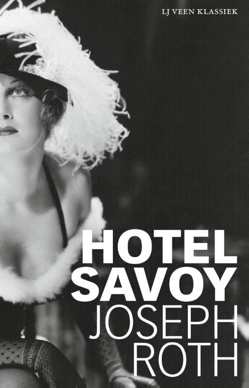 Hotel Savoy / LJ Veen Klassiek 9789020413908 Joseph Roth, Livres, Romans, Envoi