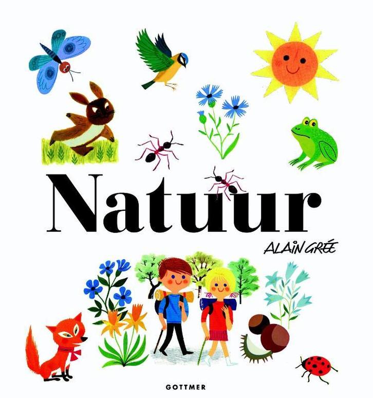 Natuur 9789025758264 Alain Gree, Boeken, Prentenboeken en Plaatjesalbums, Gelezen, Verzenden