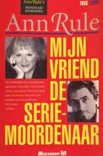 Mijn vriend de seriemoordenaar / Ann Rules misdaaddossiers, Boeken, Verzenden, Gelezen, A. Rule