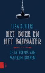Het boek en het badwater 9789089649034 Lisa Kuitert, Boeken, Verzenden, Gelezen, Lisa Kuitert