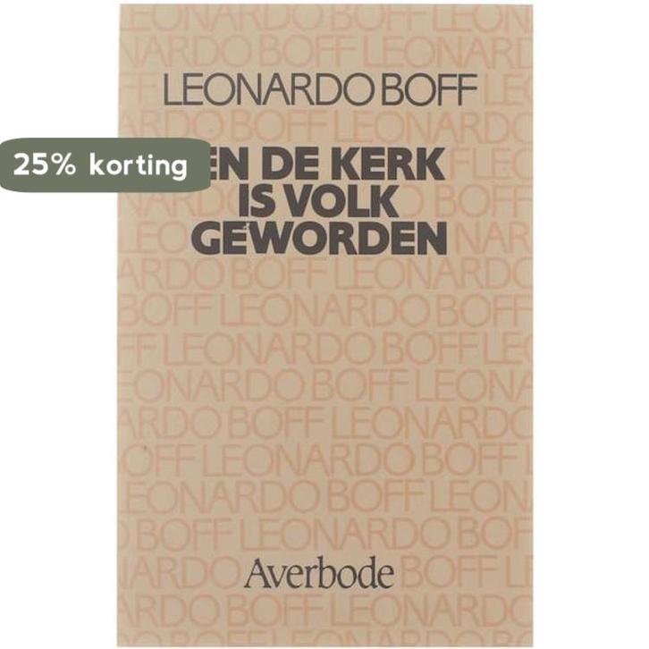 En de kerk is volk geworden 9789031707164 Boff, Boeken, Godsdienst en Theologie, Gelezen, Verzenden