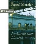 Nachttrein naar Lissabon 9789028423800 Pascal Mercier, Verzenden, Pascal Mercier