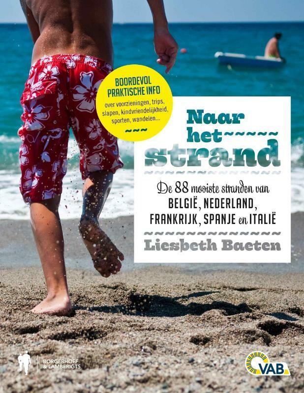 Naar het strand 9789089311481 Liesbeth Baeten, Boeken, Reisgidsen, Gelezen, Verzenden