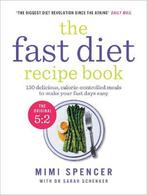Fast Diet Recipe Book 9781780721873, Boeken, Gelezen, Dr Michael Mosley & Mimi Spencer, Sarah Schenker, Verzenden