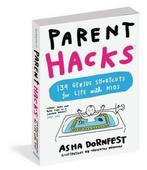 Parent Hacks 9780761184317 Asha Dornfest, Verzenden, Gelezen, Asha Dornfest