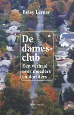 De damesclub 9789045028606 Betsy Lerner, Verzenden, Zo goed als nieuw, Betsy Lerner