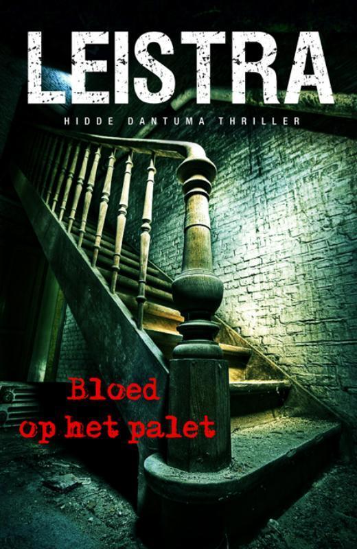 Bloed op het palet 9789049501150 Gerlof Leistra, Boeken, Detectives, Gelezen, Verzenden