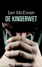 De kinderwet 9789076174389 Ian McEwan, Boeken, Verzenden, Zo goed als nieuw, Ian McEwan