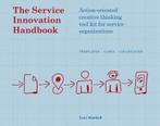 The service innovation handbook 9789063693534 Lucy Kimbell, Verzenden, Gelezen, Lucy Kimbell