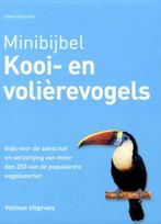 Kooi- en volierevogels / Minibijbel 9789048312269, Verzenden, Zo goed als nieuw, David Alderton